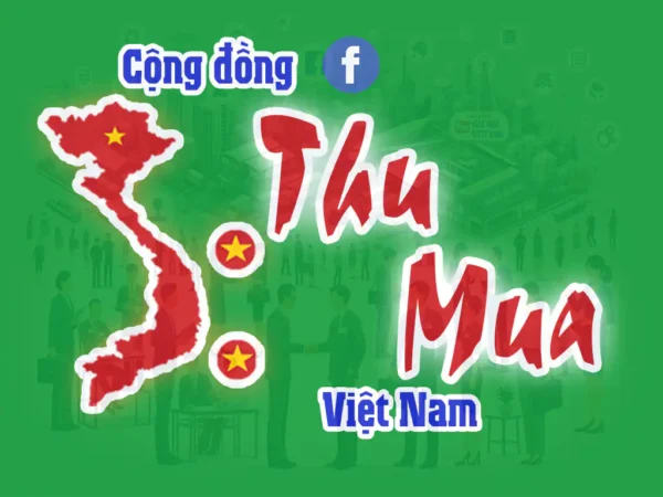 Nhóm Facebook Cộng Đồng Thu Mua Việt Nam